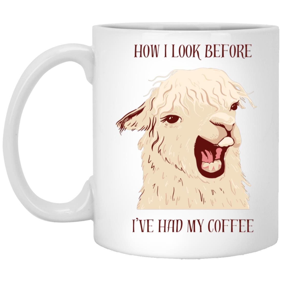 How I Look Before Coffee Llama Mug 11oz