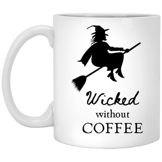 Wicked without Coffee Mug 11oz