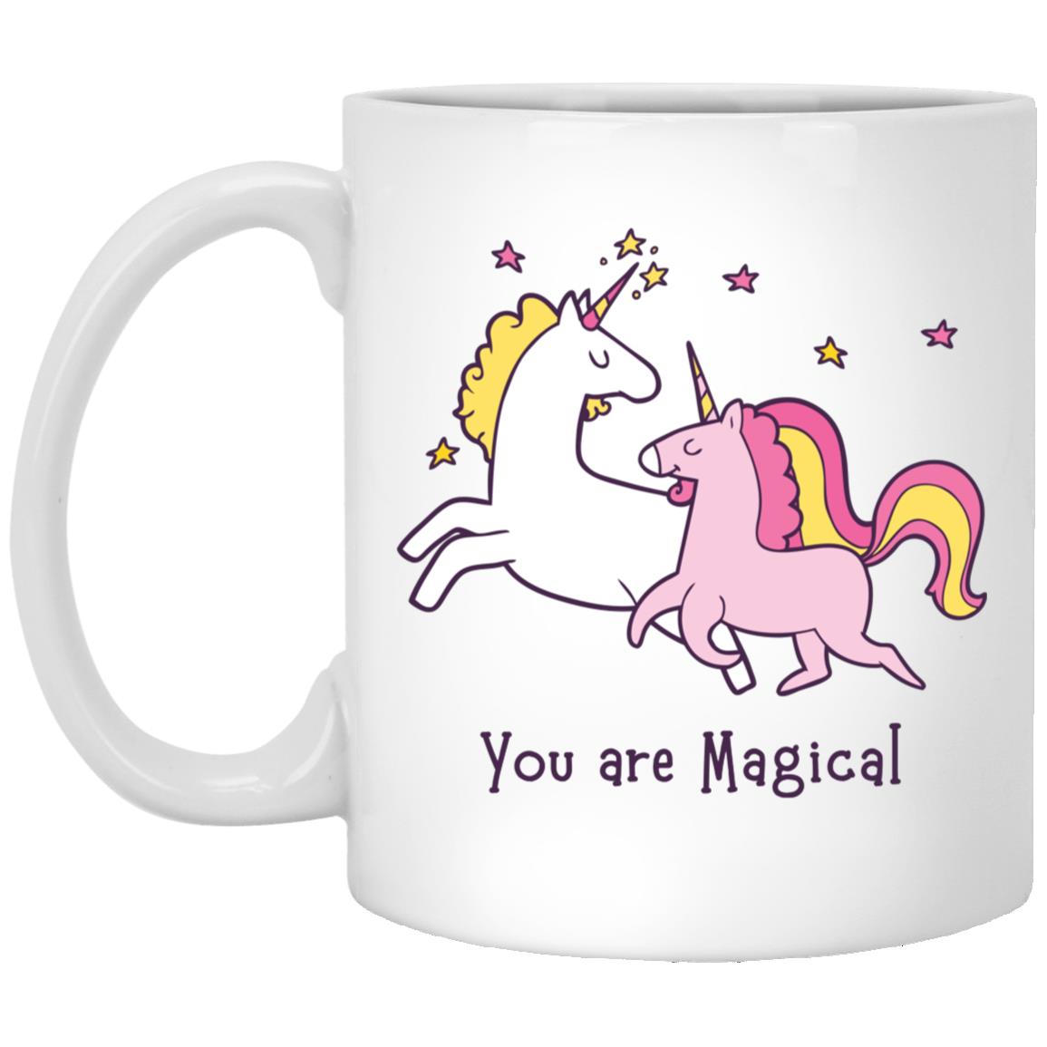 You are Magical Unicorn Mug 11oz