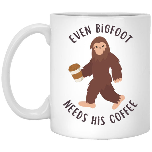 Even Bigfoot Needs HIS Coffee Mug 11oz