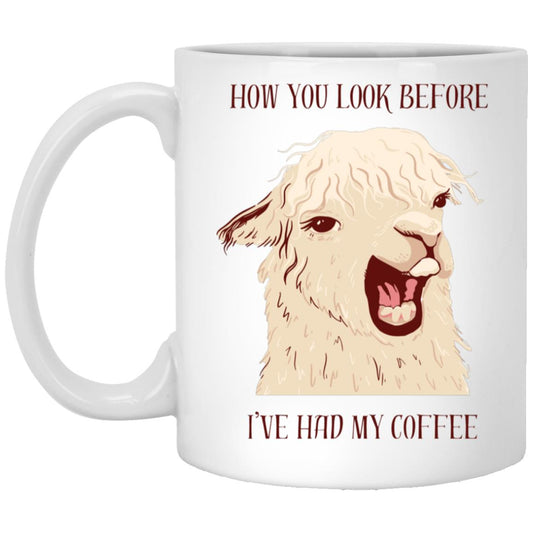 How YOU Look Before Coffee Llama Mug 11oz