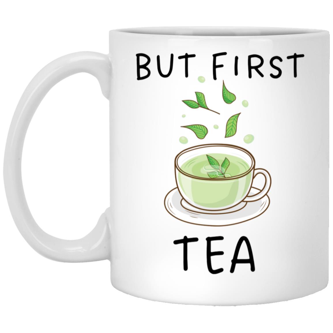 But First Tea Mug 11oz